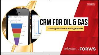 CRM for Oil and Gas User Training: Running Reports