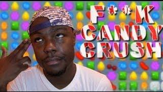 F**k Candy Crush!