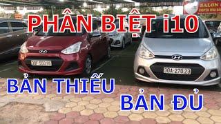 Cách phân biệt i10 bản đủ và i10 bản thiếu