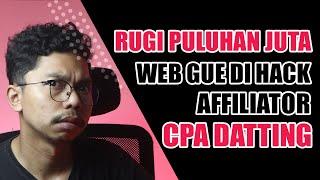 RUGI PULUHAN JUTA AKIBAT WEBSITE SAYA DI H*CK PEMAIN CPA DATTING !