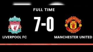 Higlight Mancester united vs liverpool skor 0 :7