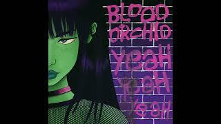 Blood Orchid - Yeah Yeah Yeah