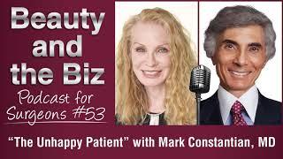 Ep.53: "The Unhappy Patient" with Mark Constantian, MD