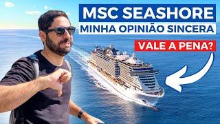 Minha Opinião SINCERA Sobre O MSC SEASHORE: Novo Cruzeiro da MSC Vale a Pena? Cabine, Shows, Comida