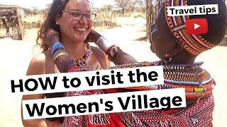 How do I travel to the women's village Umoja in Samburu / Kenya Travel Tips from a travel consultant