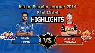 IPL 2019 Full Highlights "MI vs SRH" Full Match Highlights Today