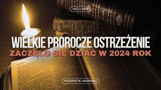 Wielkie prorocze ostrzeżenie zaczęło się dziać w 2024 roku