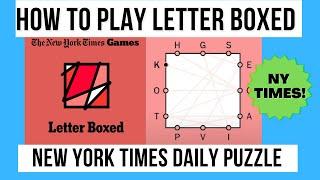 How To Play Letter Boxed   [New York Times Daily Puzzle Game]