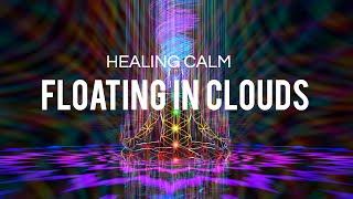 Floating in Clouds, Deeper Sleep Music - Calm Down and Relax - Healing Relaxing Music, Study Music