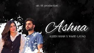 Ashna - Alizeh Khan x @wajidlayaq  | Original | Pashto 2024