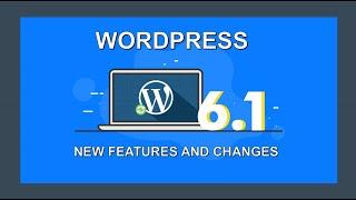 WordPress Update to version 6.1 “Misha”