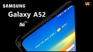 Samsung Galaxy A52 5G Launch Date, Official Video, Price, First Look, Camera, Specs, Trailer, Leaks