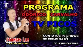 TBT  FRANCIS LUZ   AO VIVO  NO     PROG ODORICO CARVALHO