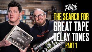 The Search For Great Tape Delay Tones Part 1 [Fulltone, Roland, Echo Fix, Hiwatt] – That Pedal Show