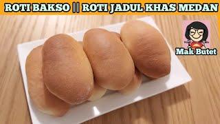 RESEP ROTI BAKSO || ROTI JADUL ISI DAGING YANG ENAK