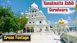 Shri Nanakmatta Sahib Gurudwara Drone view !! Baoli Sahib !! Nanak Sagar