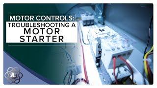 Troubleshooting a Motor Starter