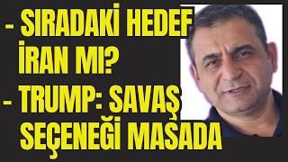 Sıradaki Hedef İran mı? Trump: Doğrudan Savaş Seçeneği de Masada