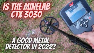 Is The Minelab CTX 3030 Still a Good Machine After All These Years?