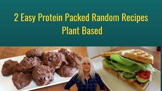 2 Easy Protein Packed Random Recipes / Plant Based