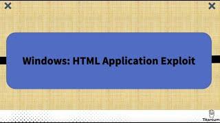 Windows HTML application (HTA) Exploit.