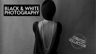 Black and White Photography | Curated Collection 2