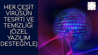 HER VİRÜSÜN TESPİTİNİ YAPIP YOK EDİYORUZ ! ÖZEL YAZILIM DESTEĞİ VE KODLARLA 2021