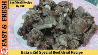 Beef Grail Recipe | Bakra Eid Recipe | Authentic Bihari Beef Grail by Fast & Fresh