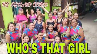 WHO'S THAT GIRL - RG SQUAD CEBU - DJ JURLAN - DANCE FITNESS - choreo RFI Ronald Gealon