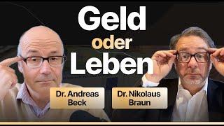 Dr. Andreas Beck & Dr. Nikolaus Braun – Geld oder Leben?