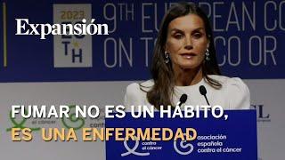 La reina Letizia: El tabaquismo no es un hábito, es una enfermedad