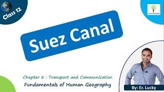 Suez Canal - Class 12 Geography