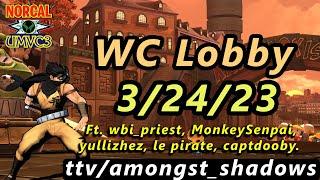【UMVC3】WC Lobby (March 24, 2023) by Amongst_Shadows Ft. Priest, monkeysenpai, yullizhez, le pirate