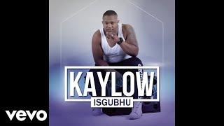 Kaylow - Isgubhu ft. DJ Mdix