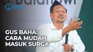 Gus Baha: Cara Mudah Masuk Surga | @kanalmataair