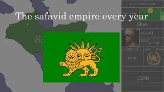the safavid empire | every year | rise and fall