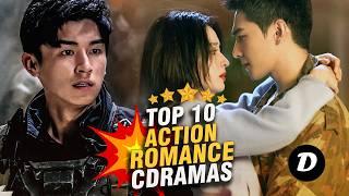 10 BEST ACTION ROMANCE Chinese Drama With Heart Stopping ACTION!