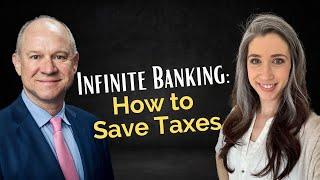 Becoming Your Own Banker: Part 8 - Infinite Banking: How to Save Taxes