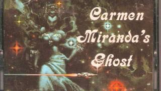 Carmen Miranda's Ghost 06 - Spaceman's Dilemma