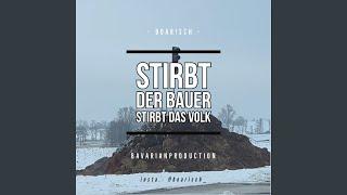 STIRBT DER BAUER STIRBT DAS VOLK | Boarisch (feat. MX43 & AX43)