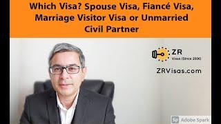 UK Spouse Visa Vs Fiancé Visa Vs Marriage Visitor Visa Vs Unmarried Civil Partner Visa ZR Visas UK