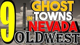 9 Ghost Towns in Nevada Old West
