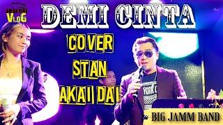 DEMI CINTA (Cover Stan Akai Dai ) Big jamm band