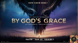 By God's Grace | English Full Movie |Mystery Suspense Thriller Movie