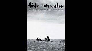 Thicker Than Water (2000) - A surf film by Jack Johnson and the Malloys