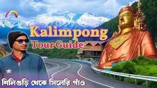 Kalimpong Tourist Places | Silk Route Tour | Siliguri to Sillery Gaon | Kalimpong Sightseeing