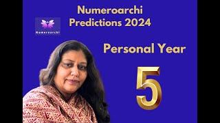 Predictions 2024 | Personal Year 5 | Numeroarchi | Archhunna Dhawan