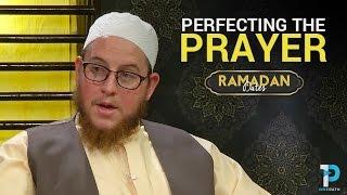 Perfecting the Prayer : Sh. Ibrahim Abdullah