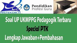 Latihan Soal UP UKMPPG Pedagogik Terbaru  dan Pembahasan | Soal UP UKMPPG Khusus PTK