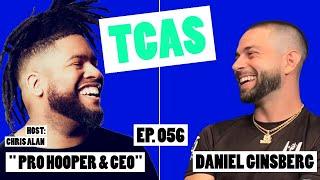 Episode 55 - PRO HOOPER & CEO - Daniel Ginsberg